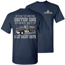 Load image into Gallery viewer, Let Daddy Drive Funny Dump Truck Driver T Shirt navy