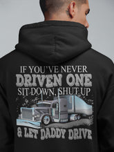 Load image into Gallery viewer, Let Daddy Drive Funny Truck Driver Hoodies mock up