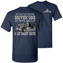 Load image into Gallery viewer, Let Daddy Drive Funny Roll-Off Truck Driver Shirts navy