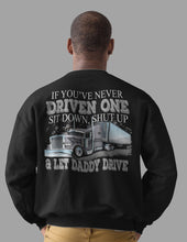 Load image into Gallery viewer, Let Daddy Drive Funny Trucker Sweatshirt mock up