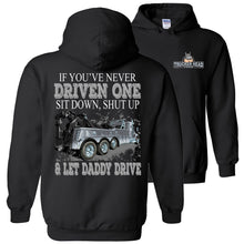 Load image into Gallery viewer, Let Daddy Drive Funny Tow Truck Driver Hoodie Sweatshirt black hoodie