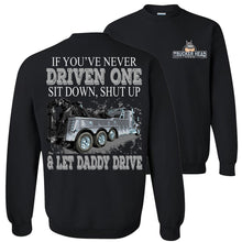 Load image into Gallery viewer, Let Daddy Drive Funny Tow Truck Driver Hoodie Sweatshirt black sweatshirt