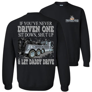 Let Daddy Drive Funny Tow Truck Driver Hoodie Sweatshirt black sweatshirt