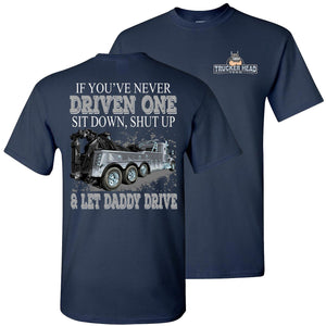 Let Daddy Drive Funny Tow Truck Shirts navy
