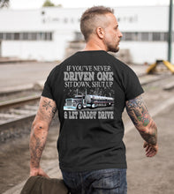 Load image into Gallery viewer, Let Daddy Drive Funny Water Tanker Yanker Trucker Shirts