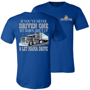 Let Mama Drive Funny Lady Trucker Shirts royal