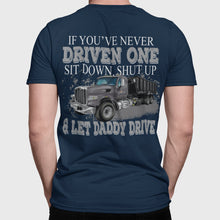 Load image into Gallery viewer, Let Daddy Drive Funny Roll-Off Truck Driver Shirts