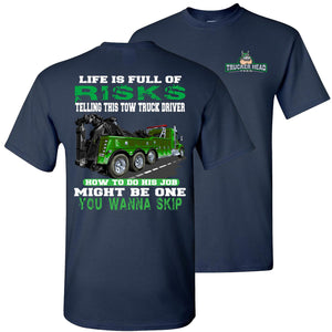 Life Is Full Of Risks Funny Tow Truck Driver Shirts navy