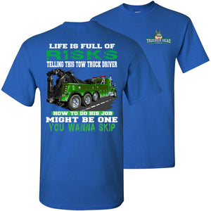 Life Is Full Of Risks Funny Tow Truck Driver Shirts royal