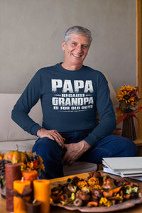 Papa Because Grandpa Is For Old Guys Funny Papa Shirts
