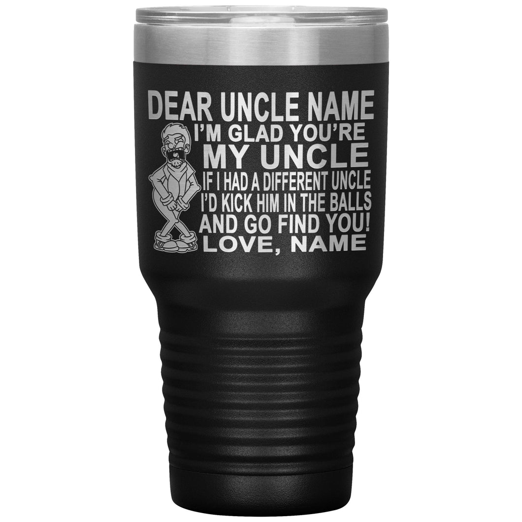 Dear Uncle I'm Glad You're My Uncle Funny Uncle Tumbler black