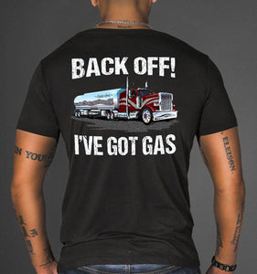 Back Off I've Got Gas Funny Tanker Truck T Shirt mock up