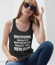Load image into Gallery viewer, Warning Mouth Operates Faster Than Brain Funny Tank Tops mock up