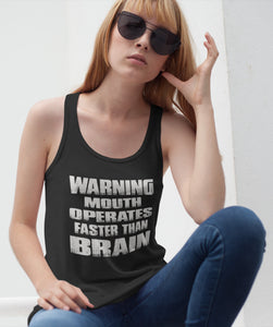 Warning Mouth Operates Faster Than Brain Funny Tank Tops mock up