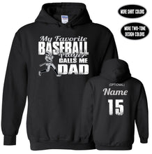 Load image into Gallery viewer, Baseball Dad Hoodie, My Favorite Baseball Player Calls Me Dad