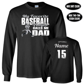 Baseball Dad Shirt LS, My Favorite Baseball Player Calls Me Dad