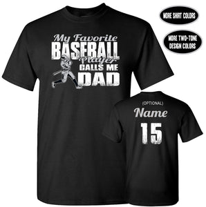 My Favorite Baseball Player Calls Me Dad | Custom Baseball Dad Shirts