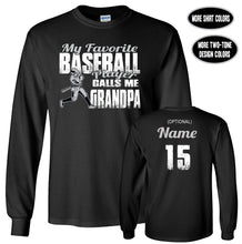 Load image into Gallery viewer, Baseball Grandpa Shirt LS, My Favorite Baseball Player Calls Me Grandpa