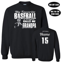 Load image into Gallery viewer, Baseball Grandpa Sweatshirt, My Favorite Baseball Player Calls Me Grandpa