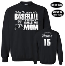 Load image into Gallery viewer, Baseball Mom Sweatshirt, My Favorite Baseball Player Calls Me Mom