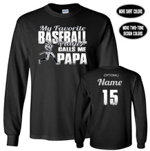 Load image into Gallery viewer, Baseball Papa Shirt LS, My Favorite Baseball Player Calls Me Papa