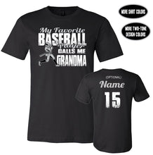 Load image into Gallery viewer, Baseball Grandma Shirts, My Favorite Baseball Player Calls Me Grandma