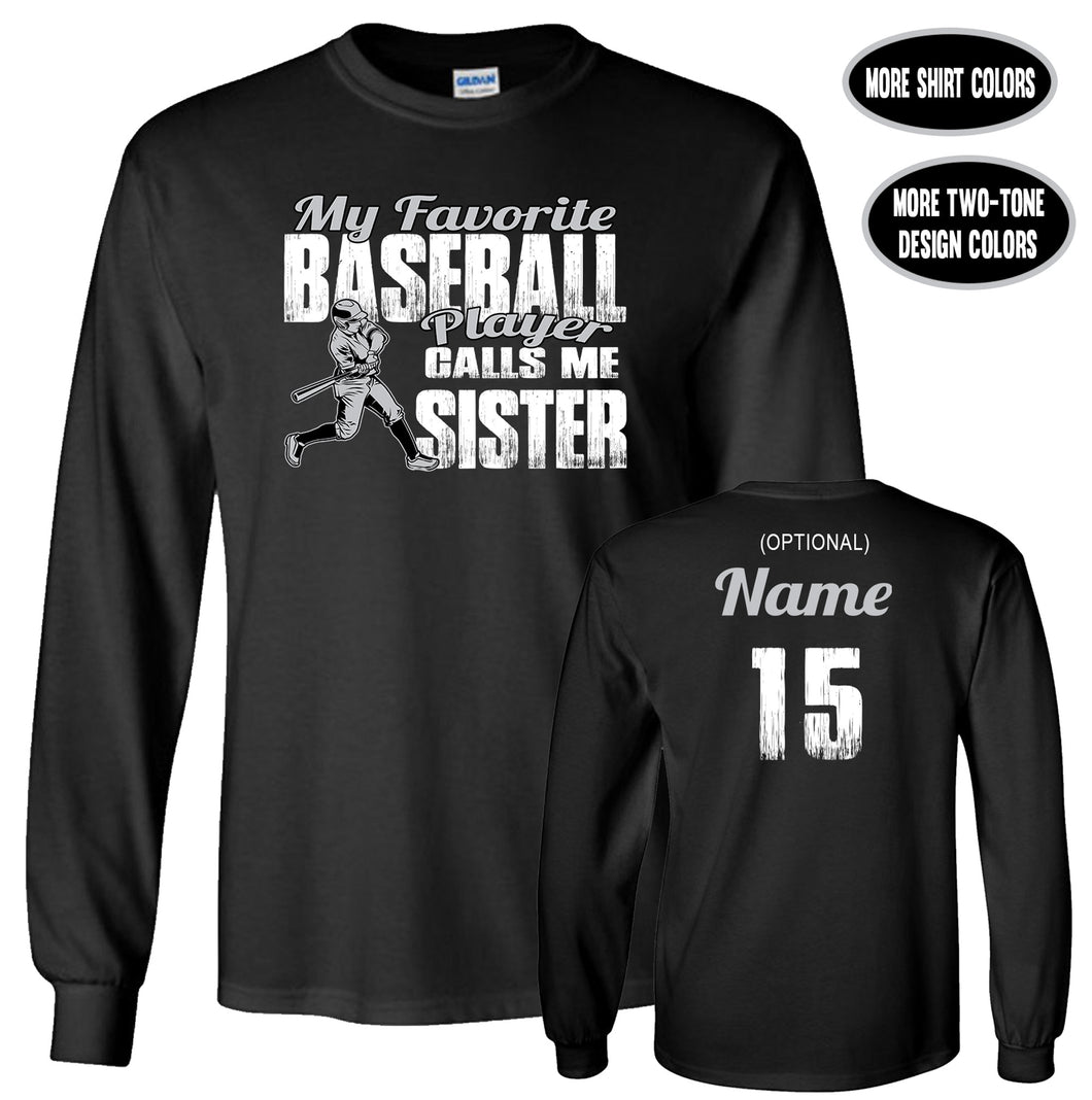 Baseball Sister Shirt LS, My Favorite Baseball Player Calls Me Sister