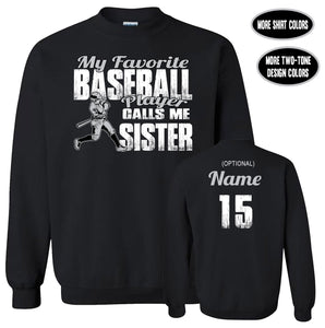Baseball Sister Sweatshirt, My Favorite Baseball Player Calls Me Sister