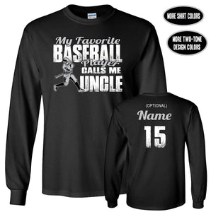 Baseball Uncle Shirt LS, My Favorite Baseball Player Calls Me Uncle