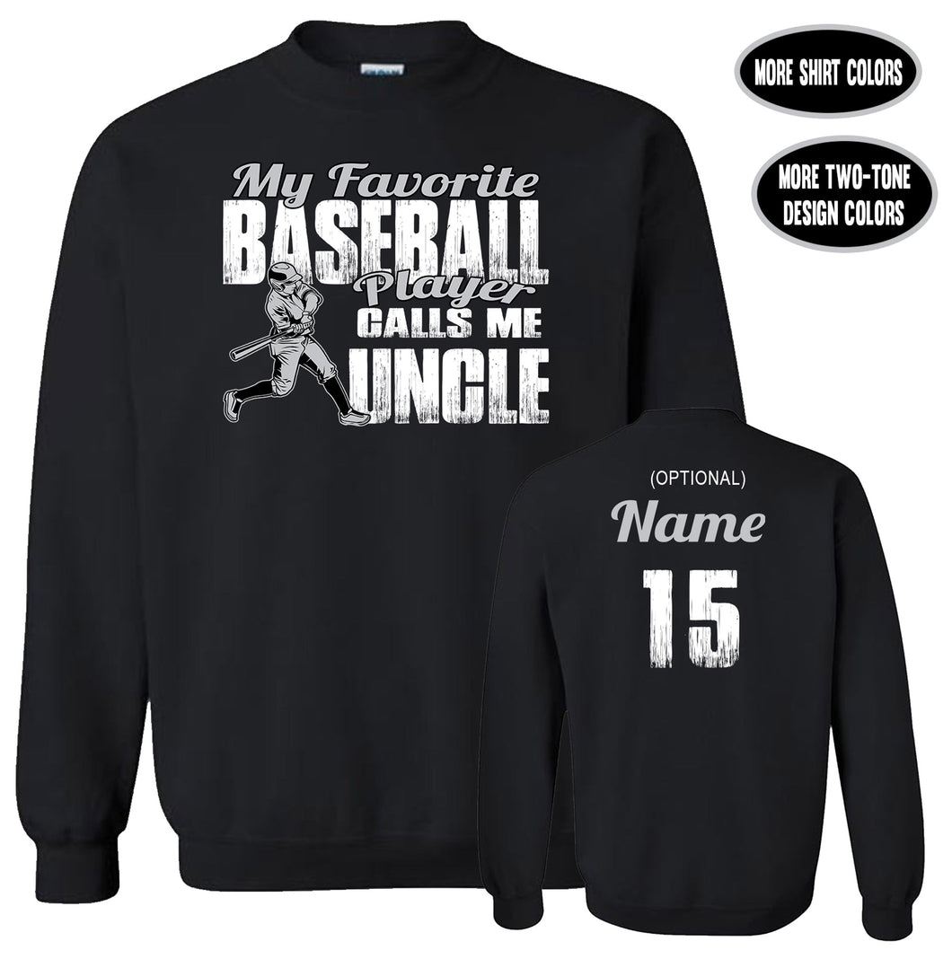 Baseball Uncle Sweatshirt, My Favorite Baseball Player Calls Me Uncle