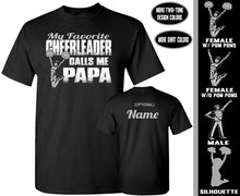 Load image into Gallery viewer, My Favorite Cheerleader Calls Me Papa Proud Cheer Papa Shirt