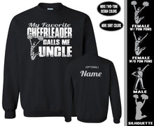Load image into Gallery viewer, Cheer Uncle Sweatshirt, My Favorite Cheerleader Calls Me Uncle