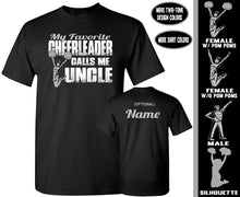Load image into Gallery viewer, My Favorite Cheerleader Calls Me Uncle Cheer Uncle Shirts