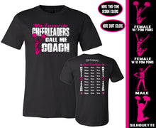 Load image into Gallery viewer, My Favorite Cheerleaders Call Me Coach Cheer Coach Shirts