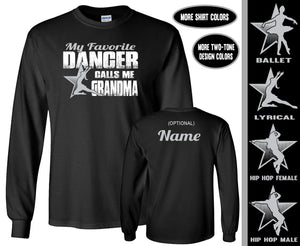 My Favorite Dancer Calls Me Grandma Custom Dance Grandma Long Sleeve Shirts