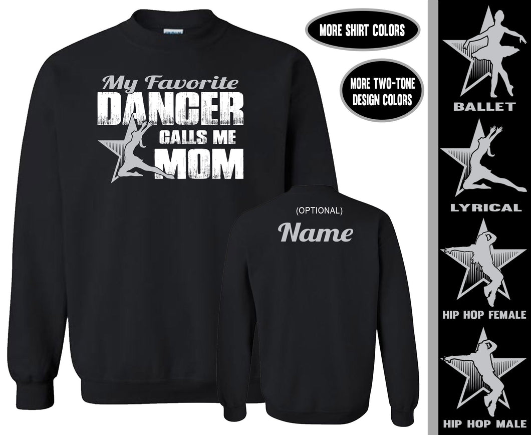 My Favorite Dancer Calls Me Mom Dance Mom Sweatshirt