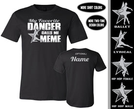 My Favorite Dancer Calls Me Meme Custom Dance Meme Shirts