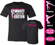 Load image into Gallery viewer, Gymnastics Sister Shirt | My Favorite Gymnast Calls Me Sister
