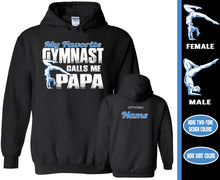 Load image into Gallery viewer, My Favorite Gymnast Calls Me Papa Gymnastics Papa Hoodie