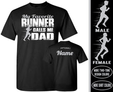 Load image into Gallery viewer, My Favorite Runner Calls Me Dad Track Dad Shirt