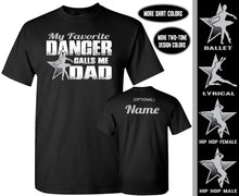 Load image into Gallery viewer, My Favorite Dancer Calls Me Dad Ballet Dad Shirt