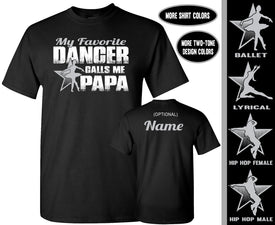 My Favorite Dancer Calls Me Papa Dance Ballet Papa Shirt