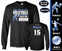 Load image into Gallery viewer, Volleyball Mom Shirt LS, My Favorite Volleyball Player Calls Me Mom