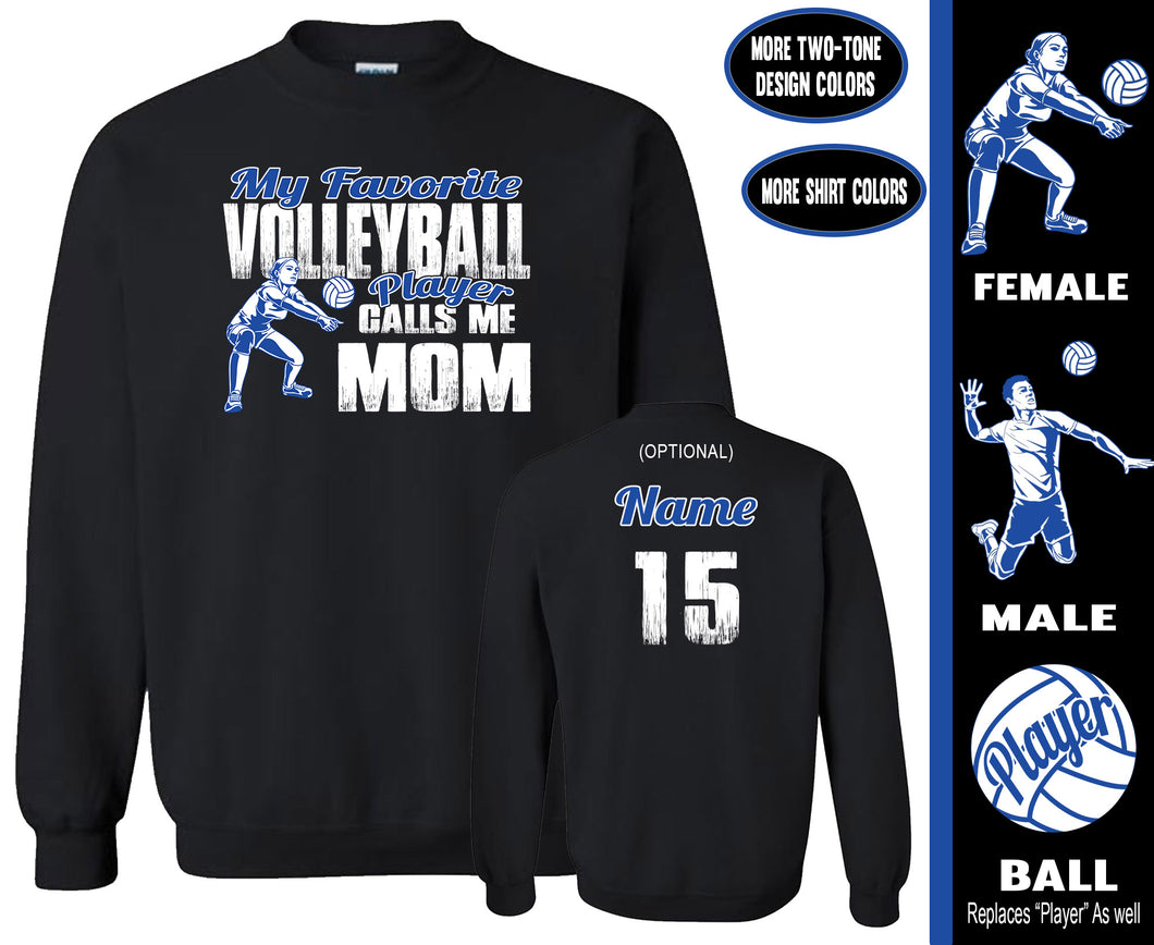 Volleyball Mom Sweatshirt, My Favorite Volleyball Player Calls Me Mom