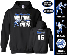 Load image into Gallery viewer, Volleyball Papa Hoodie, My Favorite Volleyball Player Calls Me Papa
