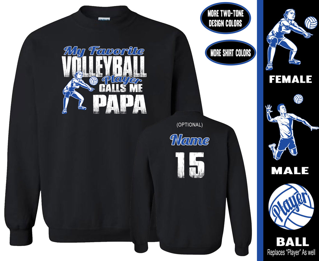 Volleyball Papa Sweatshirt, My Favorite Volleyball Player Calls Me Papa