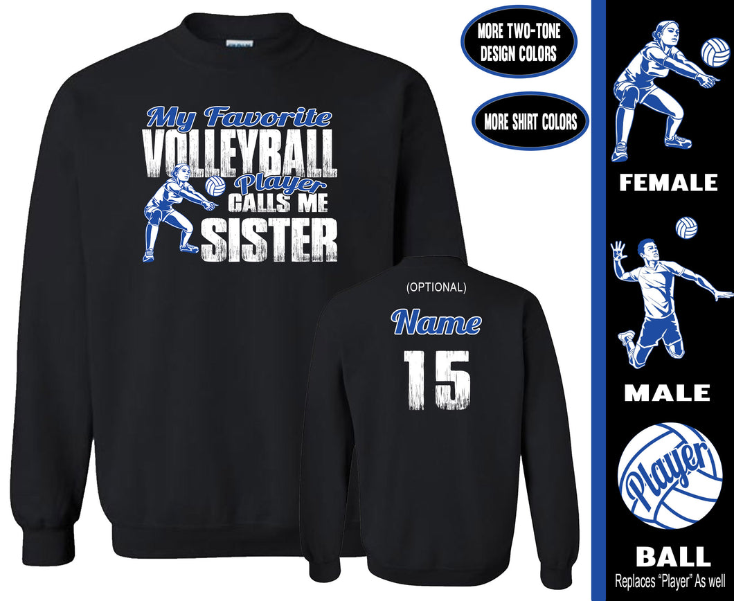Volleyball Sister Sweatshirt, My Favorite Volleyball Player Calls Me Sister