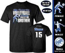 Load image into Gallery viewer, My Favorite Volleyball Player Calls Me Brother | Volleyball Brother Shirts