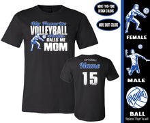 Load image into Gallery viewer, Volleyball Mom Shirts, My Favorite Volleyball Player Calls Me Mom