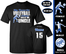 Load image into Gallery viewer, My Favorite Volleyball Player Calls Me Uncle | Volleyball Uncle Shirts